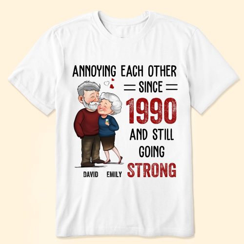 Annoying-Each-Other-Since-And-Still-Going-Strong-Personalized-Shirt_1_b2567ec9-77ea-4db9-ac7e-f9d7268d368b.jpg