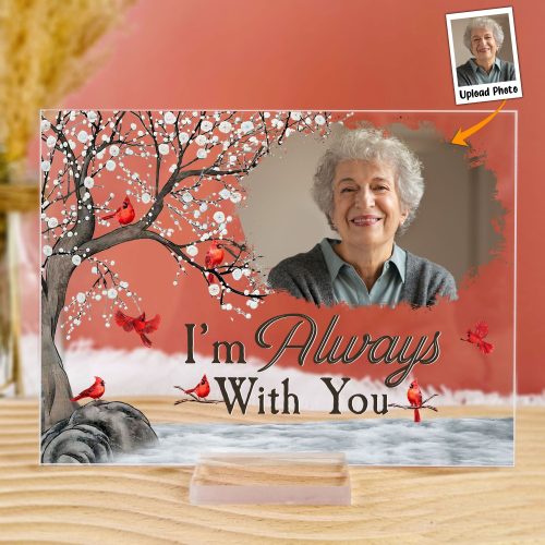 Im-Always-With-You-Memorial-Gift-Personalized-Acrylic-Photo-Plaque_0.jpg