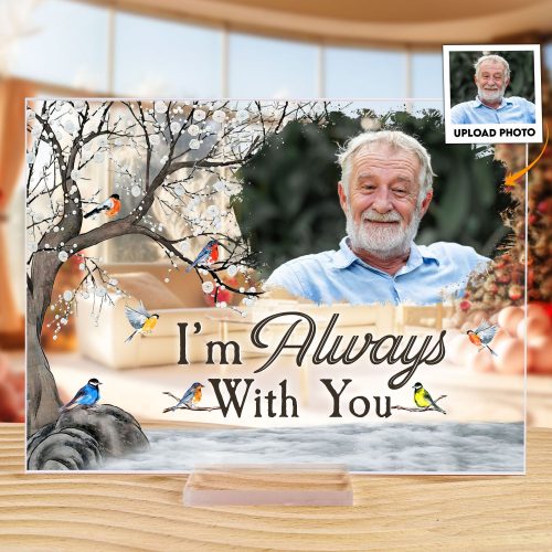 Im-Always-With-You-Robin-Birds-Personalized-Acrylic-Photo-Plaque_0.jpg