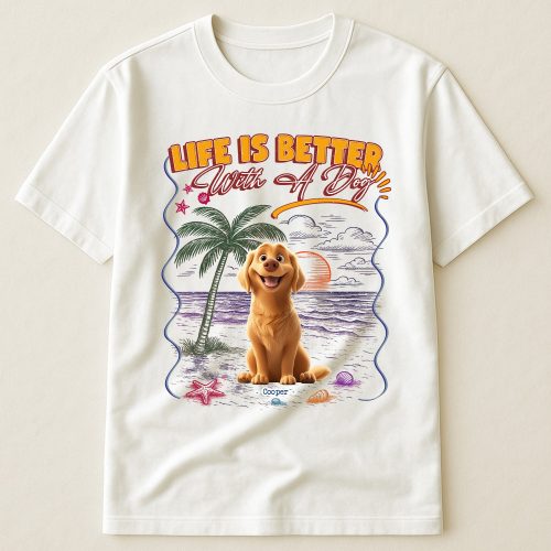 Life-Is-Better-With-Dogs-Personalized-Shirt_1.jpg