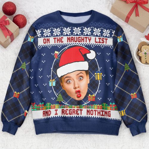 On-The-Naughty-List-And-I-Regret-Nothing-Personalized-Photo-Ugly-Sweater_1.jpg