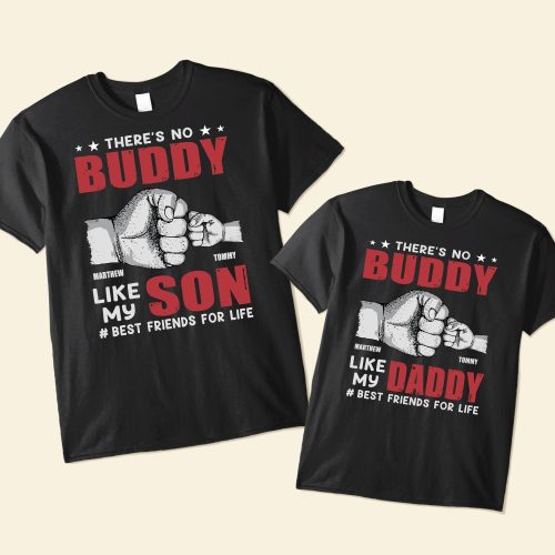 There_s-No-Buddy-Like-My-Son-Daddy-Personalized-Matching-Shirts_1.jpg